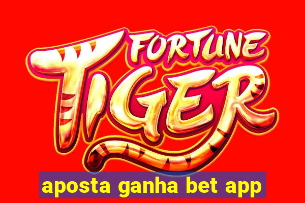 aposta ganha bet app